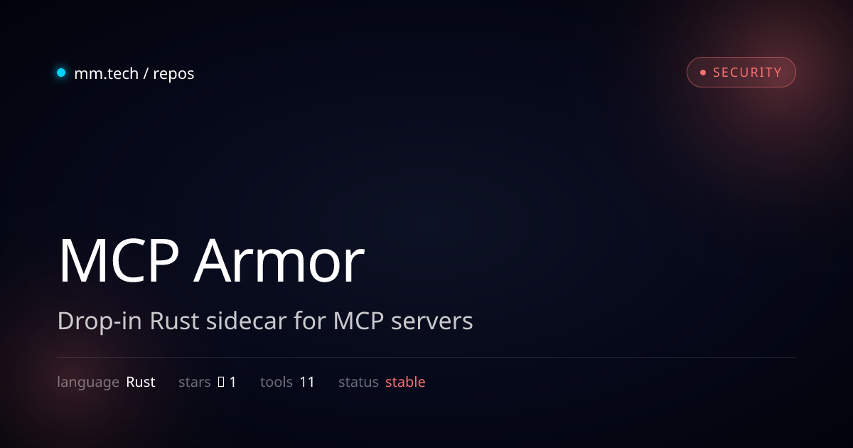 MCP Armor · Drop-in Rust sidecar for MCP servers